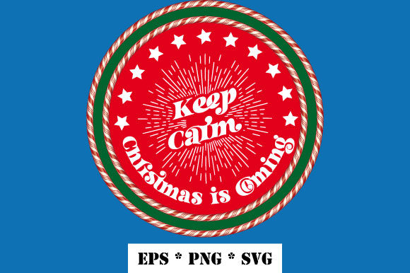 Keep Calm Christmas Candy SVG: Graphics & Illustrations
